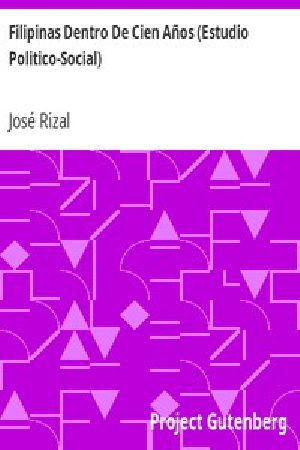 [Gutenberg 14839] • Filipinas Dentro De Cien Años (Estudio Politico-Social)